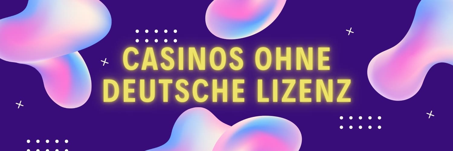 Die besten Tipps für ein Online Casino ohne deutsche Lizenz 191